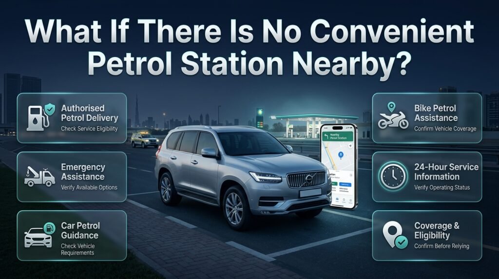 What drivers can do when no convenient petrol station is nearby in Dubai, including authorised petrol delivery, emergency assistance, and vehicle-specific guidance.