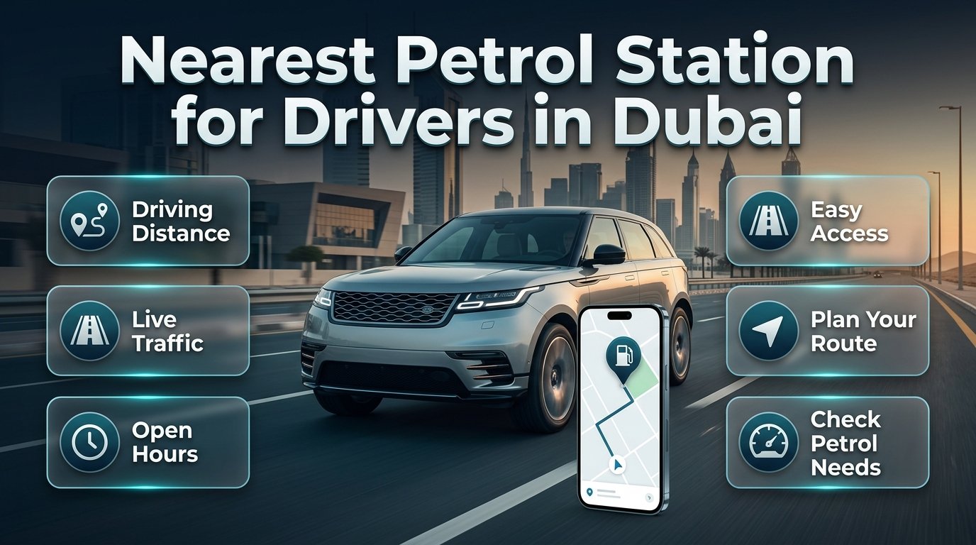 Nearest Petrol Station for Drivers in Dubai: A Complete Guide