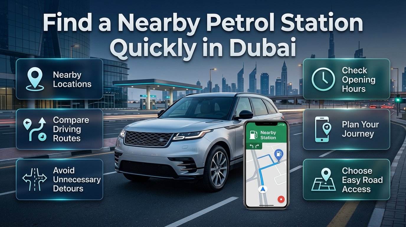 Find a Nearby Petrol Station Quickly in Dubai
